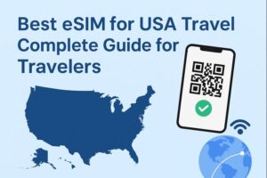 Best eSIM for USA Travel: Complete Guide for Travelers